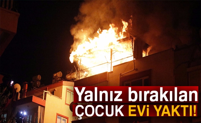 Evde yalnız bırakılan çocuk oyuncakla evi yaktı