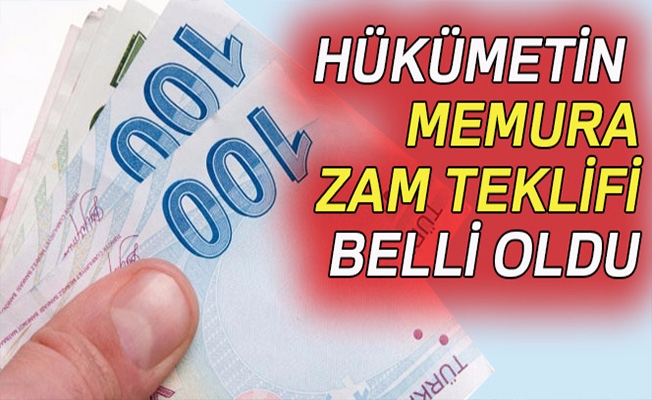 İşte hükümetin zam teklifi İşte hükümetin zam teklifi