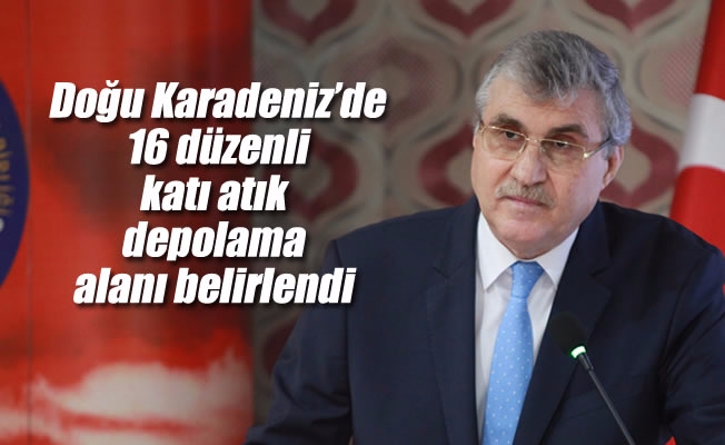 Doğu Karadeniz’de 16 düzenli katı atık depolama alanı belirlendi Doğu Karadeniz’de 16 düzenli katı atık depolama alanı belirlendi