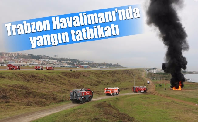 Trabzon Havalimanı’nda yangın tatbikatı Trabzon Havalimanı’nda yangın tatbikatı