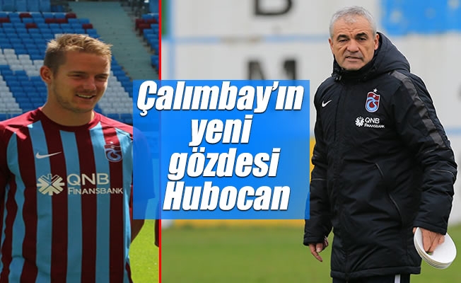 Çalımbay'ın yeni gözdesi Hubocan Çalımbay'ın yeni gözdesi Hubocan
