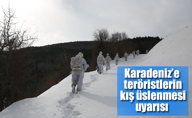 Karadeniz'e ‘teröristlerin kış üslenmesi’ uyarısı Karadeniz'e ‘teröristlerin kış üslenmesi’ uyarısı