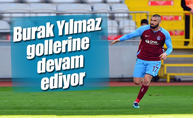 Trabzonspor'un golcüsü Burak Yılmaz, gollerine devam ediyor Trabzonspor'un golcüsü Burak Yılmaz, gollerine devam ediyor