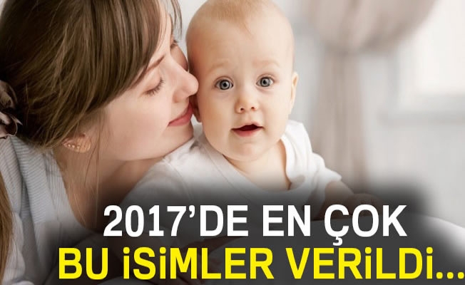 2017’de doğan bebeklere en fazla verilen isimler belli oldu
