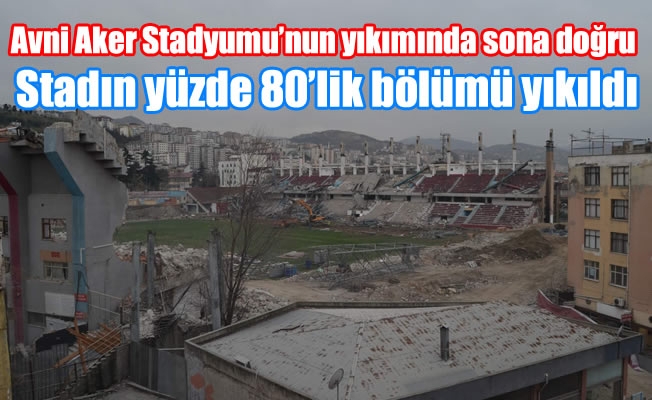 Hüseyin Avni Aker Stadyumu'nun yıkımında sona doğru Hüseyin Avni Aker Stadyumu'nun yıkımında sona doğru