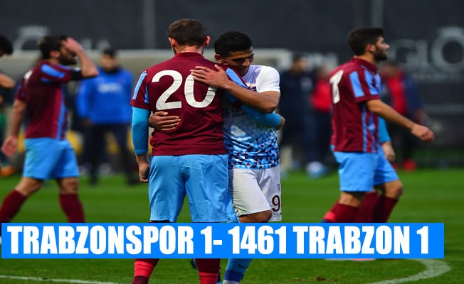 Trabzonspor, 1461 Trabzon ile berabere kaldı