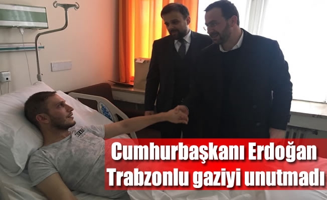 Cumhurbaşkanı Erdoğan Trabzonlu gaziyi unutmadı