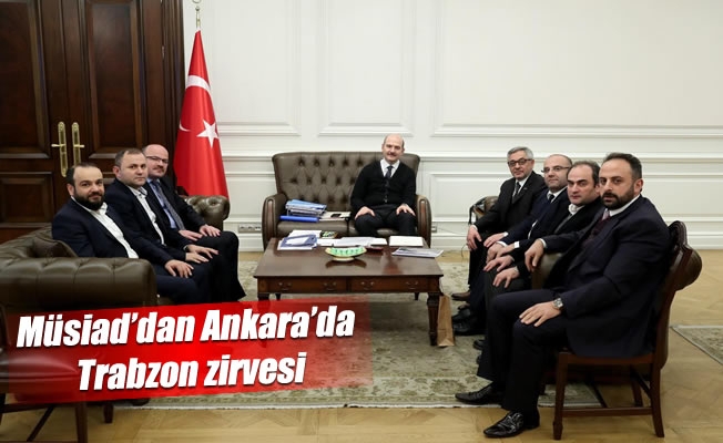 Müsiad'dan Ankara'da Trabzon zirvesi