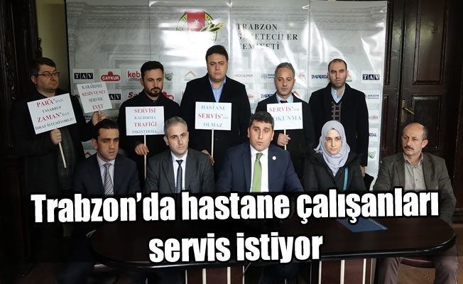 Trabzon’da hastane çalışanları servis istiyor
