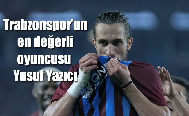 Trabzonspor'un en değerli oyuncusu  Yusuf Yazıcı