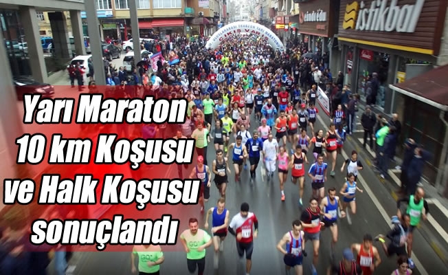 Yarı Maraton, 10 km Koşusu ve Halk Koşusu sonuçlandı