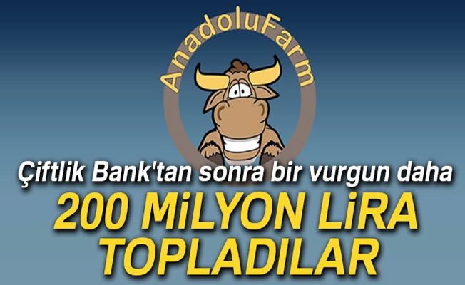 Çiftlik Bank'tan sonra ikinci vurgun: 200 milyon lira topladılar