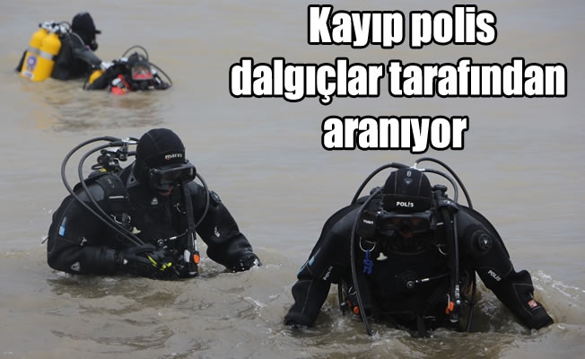 Kaybolan polisi denizde dalgıçlarla arama çalışmaları bu sabah başladı
