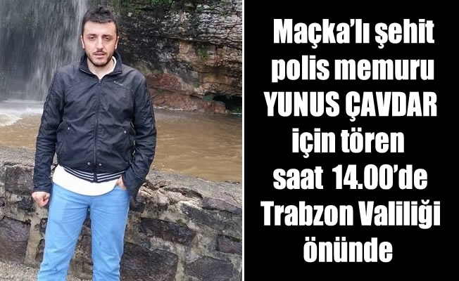 Maçkalı polis Maçka'da şehit düştü Maçkalı polis Maçka'da şehit düştü