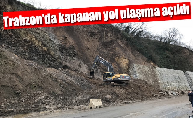 Trabzon'da kapanan yol ulaşıma açıldı