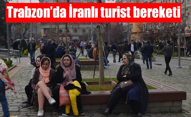 Trabzon’da İranlı turist bereketi