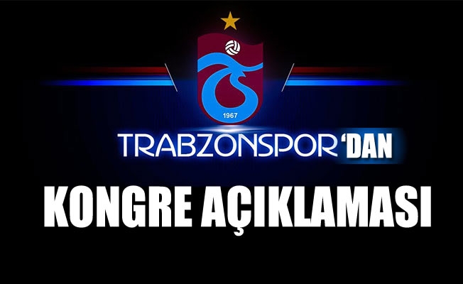 Trabzonspor'dan kongre açıklaması