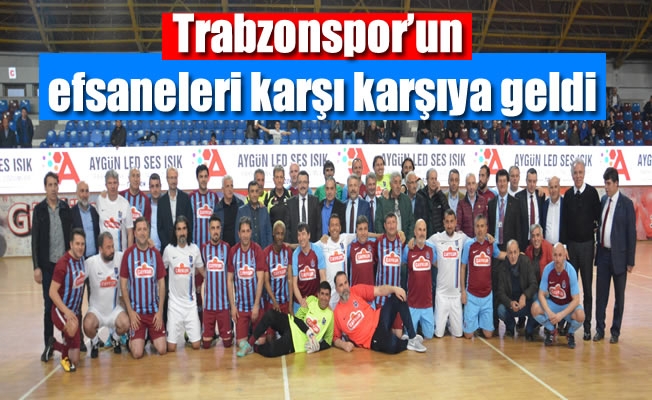 Trabzonspor'un efsaneleri karşı karşıya geldi