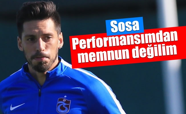 Sosa: "Performansımdan memnun değilim" Sosa: "Performansımdan memnun değilim"