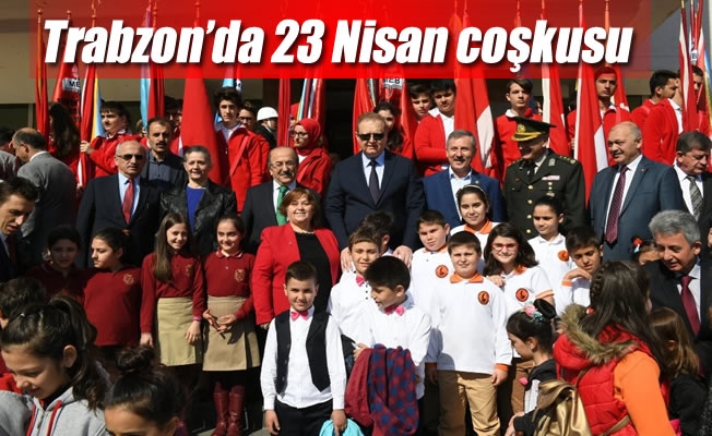 Trabzon’da 23 Nisan coşkusu