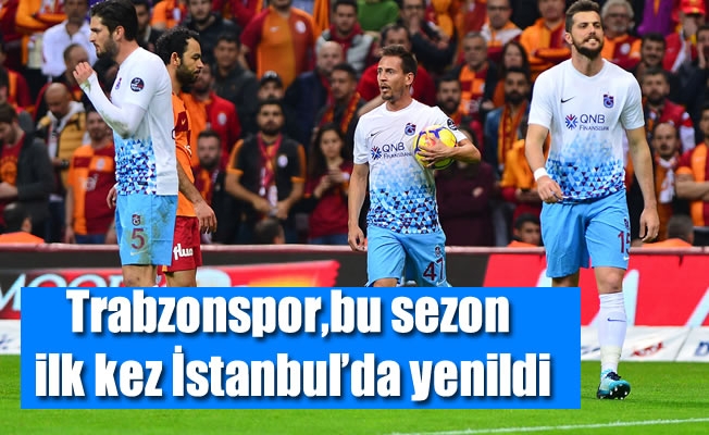 Trabzonspor, bu sezon ilk kez İstanbul’da yenildi