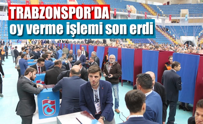 Trabzonspor'da oy verme işlemi son erdi