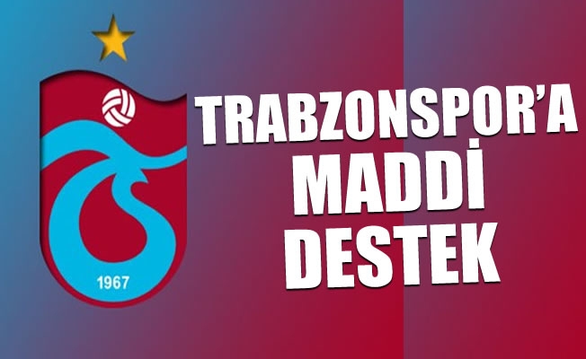 Trabzonspor’a  maddi destek