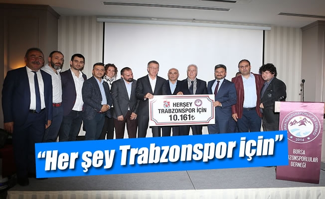 “Her şey Trabzonspor için”