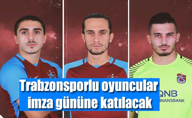 Trabzonsporlu oyuncular imza gününe katılacak