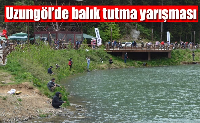 Uzungöl’de balık tutma yarışması Uzungöl’de balık tutma yarışması