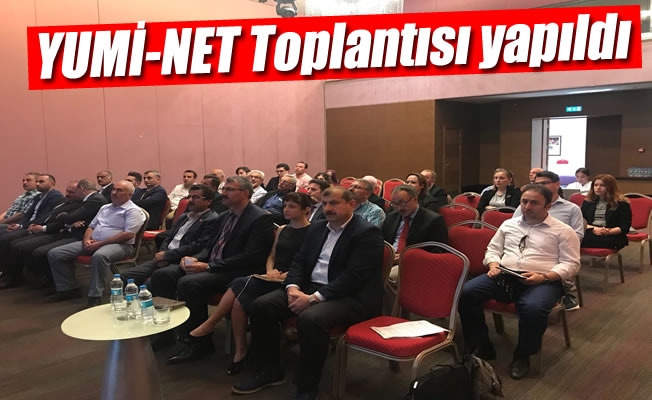 YUMİ-NET Toplantısı Trabzon’da yapıldı
