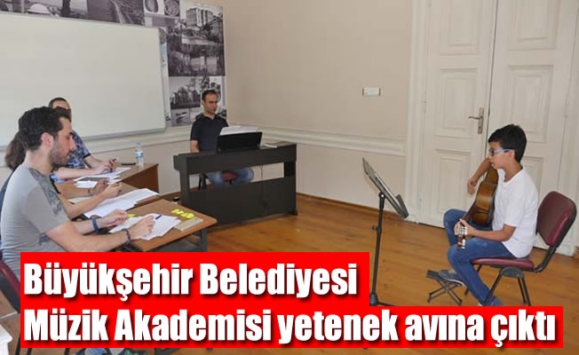 Büyükşehir Belediyesi Müzik Akademisi yetenek avına çıktı Büyükşehir Belediyesi Müzik Akademisi yetenek avına çıktı