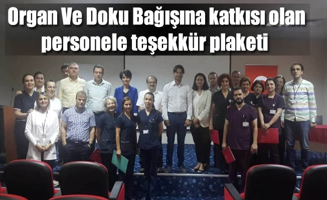Organ Ve Doku Bağışına katkısı olan personele teşekkür plaketi Organ Ve Doku Bağışına katkısı olan personele teşekkür plaketi