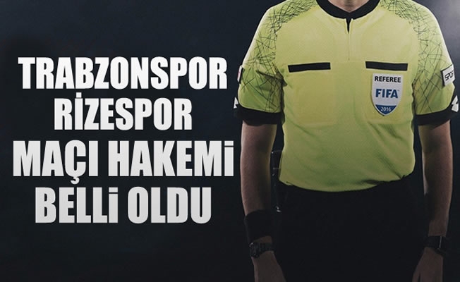 Rizespor maçının hakemi belli oldu Rizespor maçının hakemi belli oldu