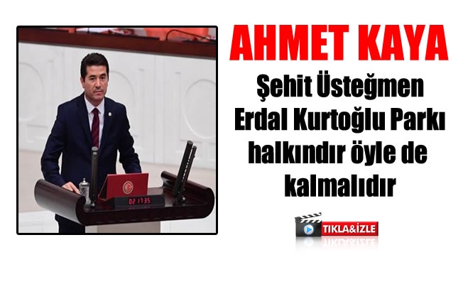 Şehit Üsteğmen Erdal Kurtoğlu Parkı halkındır, öyle de kalmalıdır Şehit Üsteğmen Erdal Kurtoğlu Parkı halkındır, öyle de kalmalıdır