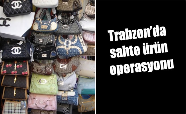 Trabzon'da sahte ürün operasyonu Trabzon'da sahte ürün operasyonu
