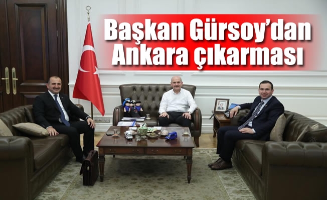 Başkan Gürsoy'dan Ankara çıkarması Başkan Gürsoy'dan Ankara çıkarması