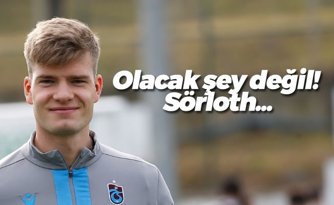 Olacak şey değil! Sörloth...