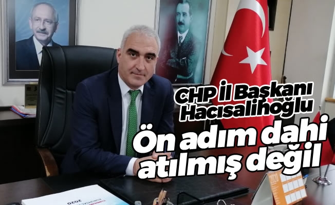 Ön adım dahi atılmış değil