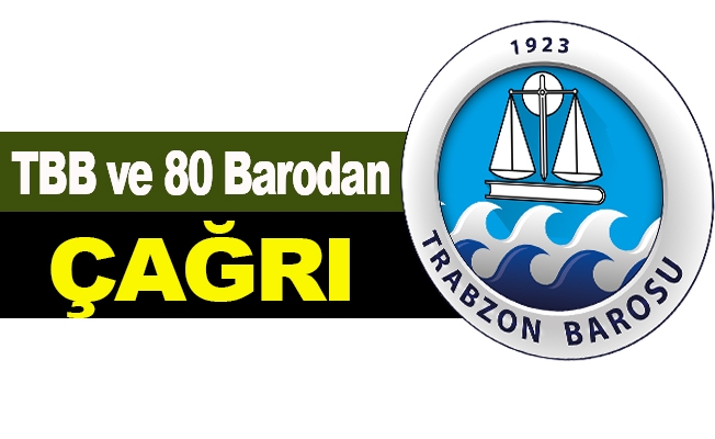 TBB ve 80 barodan çağrı TBB ve 80 barodan çağrı
