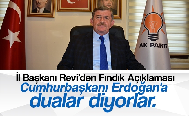AK Parti Trabzon İl Başkanı Haydar Revi açıklanan fındık fiyatları ile ilgili Cumhurbaşkanımız Recep Tayyip Erdoğan'a teşekkür etti. AK Parti Trabzon İl Başkanı Haydar Revi açıklanan fındık fiyatları ile ilgili Cumhurbaşkanımız Recep Tayyip Erdoğan'a teşekkür etti.