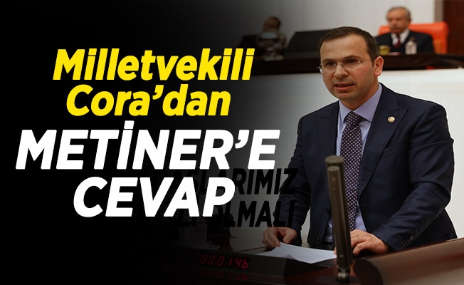 Cora, Ak Partili eski vekil Metiner’in Bakan Soylu için ifadelerinin kabul edilemeyeceğini vurguladı ve ekledi: