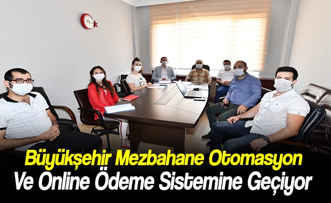 Büyükşehir Mezbahane Otomasyon Ve Online Ödeme Sistemine Geçiyor Büyükşehir Mezbahane Otomasyon Ve Online Ödeme Sistemine Geçiyor