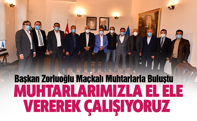 Başkan Zorluoğlu Maçkalı Muhtarlarla Buluştu Başkan Zorluoğlu Maçkalı Muhtarlarla Buluştu