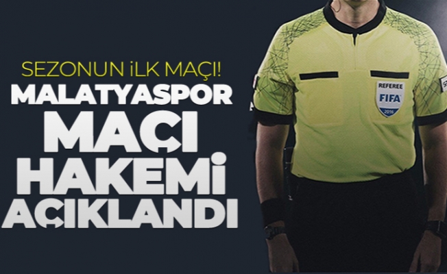 Malatyaspor - Trabzonspor maçının hakemi açıklandı