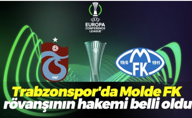 Trabzonspor'da Molde rövanşının hakemi belli oldu