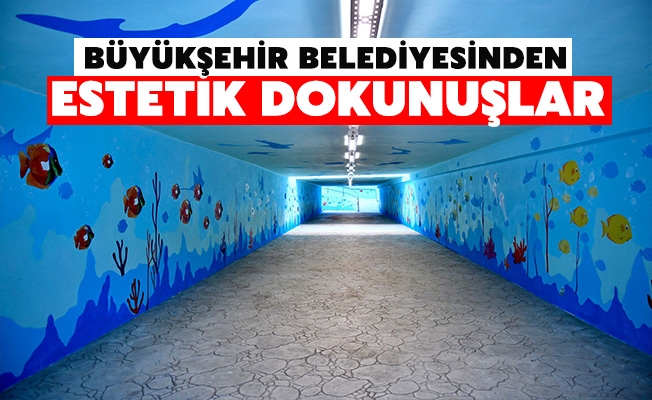 Büyükşehir Belediyesinden Estetik Dokunuşlar Büyükşehir Belediyesinden Estetik Dokunuşlar