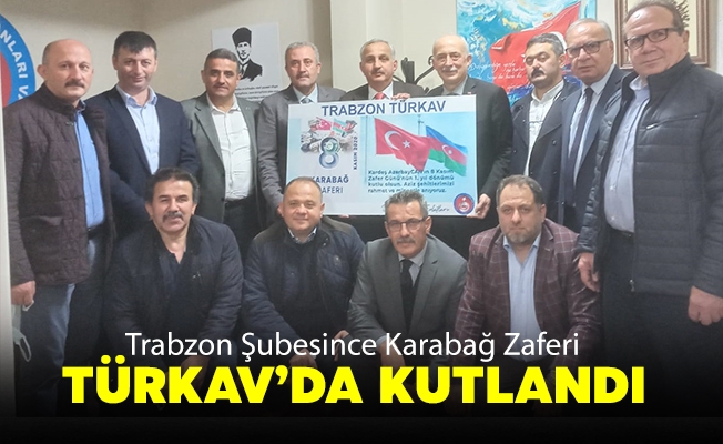 Karabağ Zaferi Türkav’ Da Kutlandı Karabağ Zaferi Türkav’ Da Kutlandı