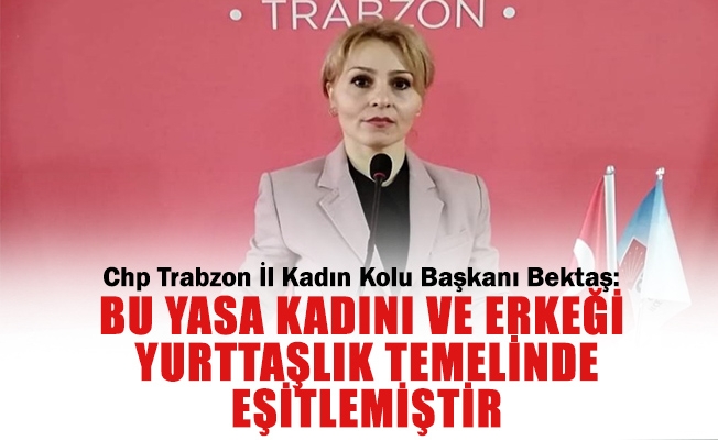 Cumhuriyet Halk Partisi Kadın Kolları’nın Türk Medeni Kanunu’nun Kabulüne İlişkin Basın Açıklaması