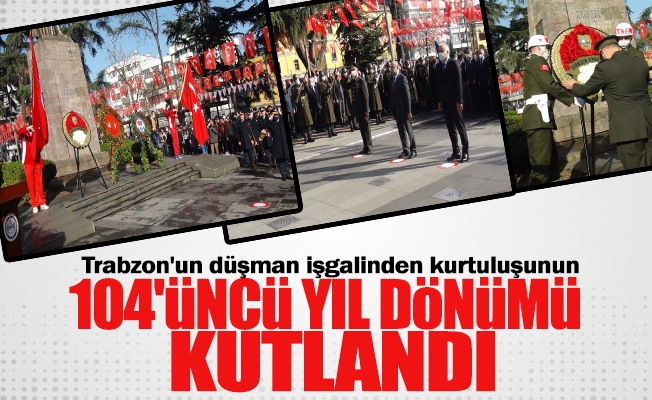 Trabzon’un Rus işgalinden kurtuluşu kutlandı